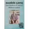 Mamidik Çavuş - Gazi Dedem ve Sonrası