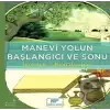 Manevi Yolun Başlangıcı ve Sonu