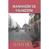 Mannheim’de Yalnızdım