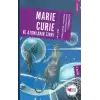 Marie Curie ve Atomların Sırrı