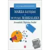 Marka İletişimi ve Duyusal Markalama Arasındaki İlişkinin Analizi