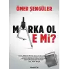 Marka Ol E Mi?