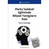 Marka Sadakati Eğiliminde Bilişsel Yanılgıların Rolü