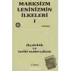 Marksizm, Leninizmin İlkeleri Cilt: 1 Diyalektik ve Tarihi Materyalizm