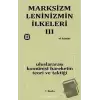 Marksizm, Leninizmin İlkeleri Cilt: 3 - Uluslararası Komünist Hareketin Teori ve Taktiği