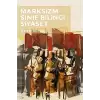 Marksizm Sınıf Bilinci Siyaset