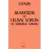 Marksizm ve Ulusal Sorun ve Sömürge Sorunu