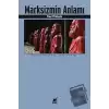 Marksizmin Anlamı