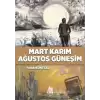 Mart Karım Ağustos Güneşim