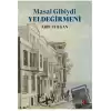 Masal Gibiydi Yeldeğirmeni