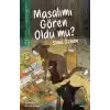 Masalımı Gören Oldu mu?