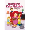 Masallarla Kalbe Yolculuk