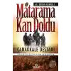 Matarama Kan Doldu Çanakkale Destanı