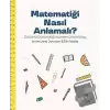 Matematiği Nasıl Anlamalı?