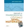 Matematik ve Mühendislik Bölümleri İçin Çözümlü Genel Matematik Cilt 1