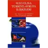 Mavi Elma: Türkiye-Avrupa İlişkileri