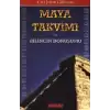 Maya Takvimi ve Bilincin Dönüşümü