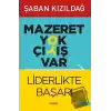 Mazeret Yok Çıkış Var: Liderlikte Başarı