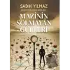 Mazinin Solmayan Gülleri