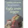 Mecnun Değilsin ki; Leyla Senin Neyine