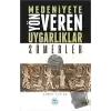 Medeniyetlere Yön Veren Uygarlıklar: Sümerler