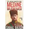 Medine Müdafaası Çöl Kaplanı Fahrettin Paşa