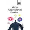 Medya Okuryazarlığı Üzerine...