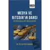 Medya ve Bitcoin’in Dansı Bitcoin Düşecek mi Yükselecek Mi?