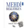 Mehdi Beklerken Cilt - 1