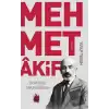 Mehmet Akif - Duruş ve Onur Abidesi