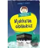 Mekkeye Gidiyoruz - Küçük Ömerin Maceraları 2