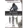 Melodisel Hüzün Travmaları