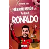 Meraklı Kulüp ile Rotamız Ronaldo