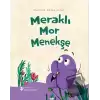 Meraklı Mor Menekşe