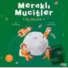 Meraklı Mucitler Ay’a Yolculuk