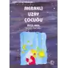 Meraklı Uzay Çocuğu