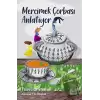 Mercimek Çorbası Anlatıyor