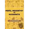 Meriç, Medeniyet ve Modernite