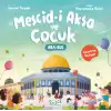 Mescid-i Aksa ve Çocuk (Çıkartma Hediyeli, Ara - Bul Kitabı)