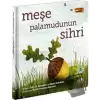 Meşe Palamudunun Sihri (Ciltli)