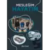 Mesleğim Hayatım