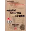 Mesleğini Seveceksin Kardeşim