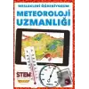 Meslekleri Öğreniyorum - Meteoroloji Uzmanlığı Stem Meslekleri