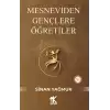 Mesneviden Gençliğe Öğretiler