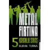 Metal Fırtına 5