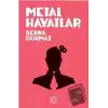 Metal Hayatlar