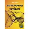 Metrik Uzaylar ve Topolojisi -Çözümlü Araştırmalı