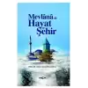 Mevlana İle Hayat Ve Şehir