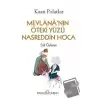 Mevlananın Öteki Yüzü Nasreddin Hoca