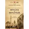 Mevlana ve Mevlevilik (Mevlana’nın Hayatı-Eserleri-Tesirleri)